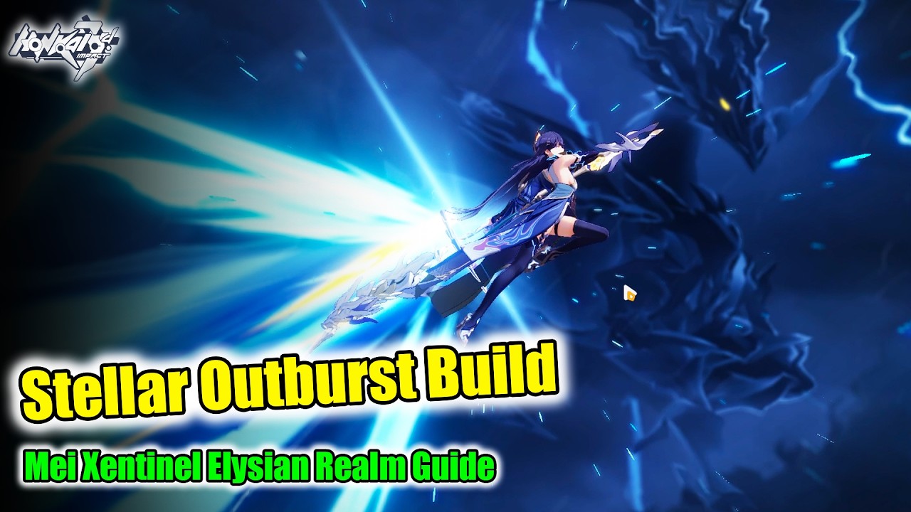 [Stellar Outburst] FAST Mei Xentinel Elysian Realm Guide! Honkai Impact 8.7