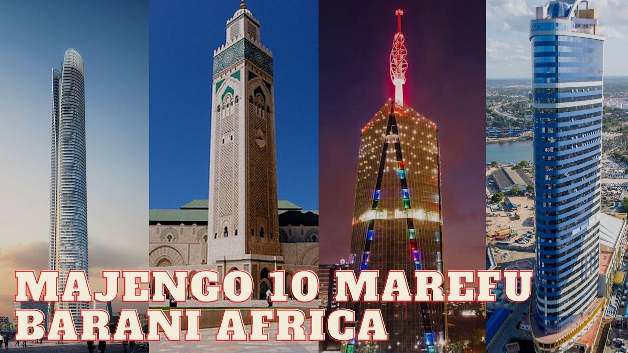 YAFAHAMU MAJENGO MAREFU ZAIDI BARANI AFRIKA,TANZANIA YASHIKA NAMBA 10
