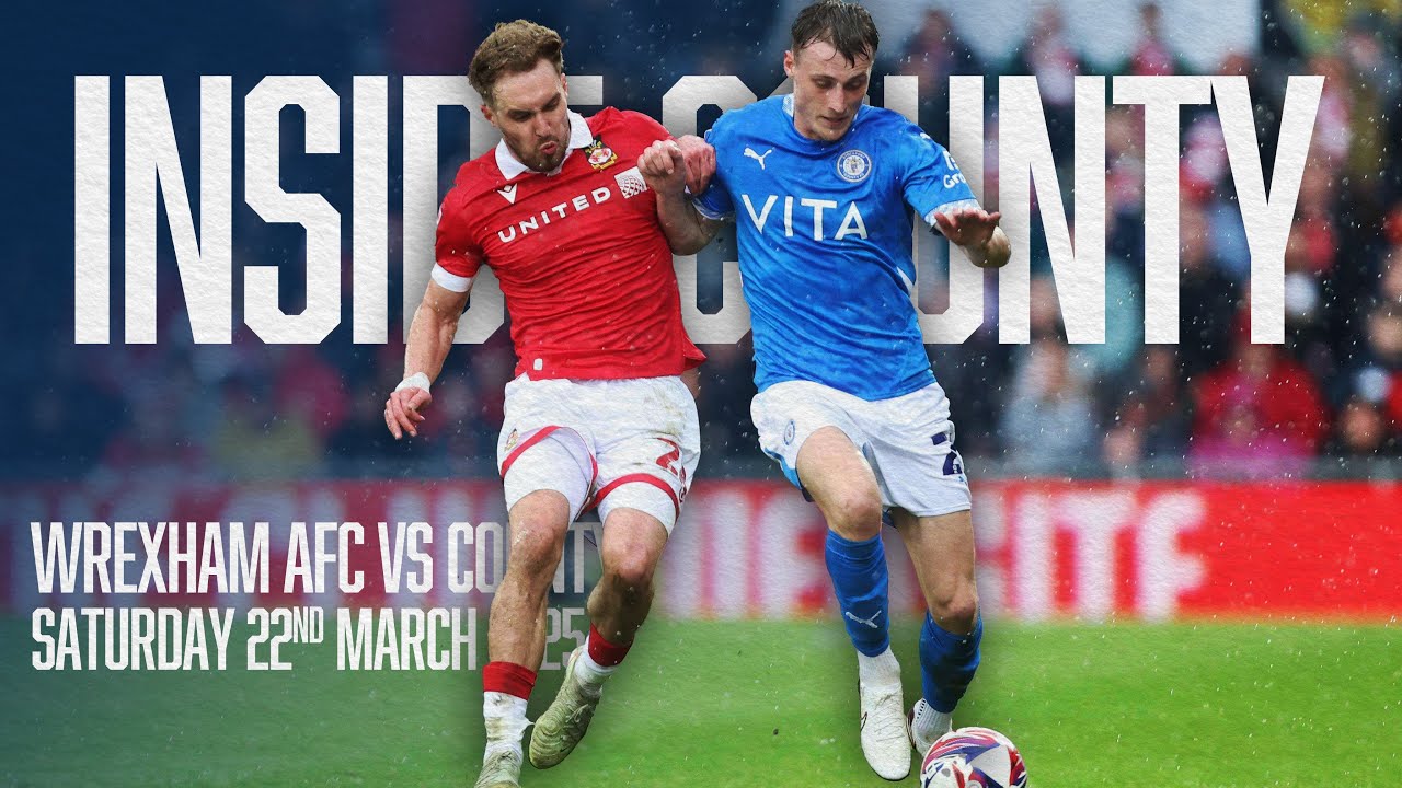 Wrexham AFC vs County | Inside County | Episode 08