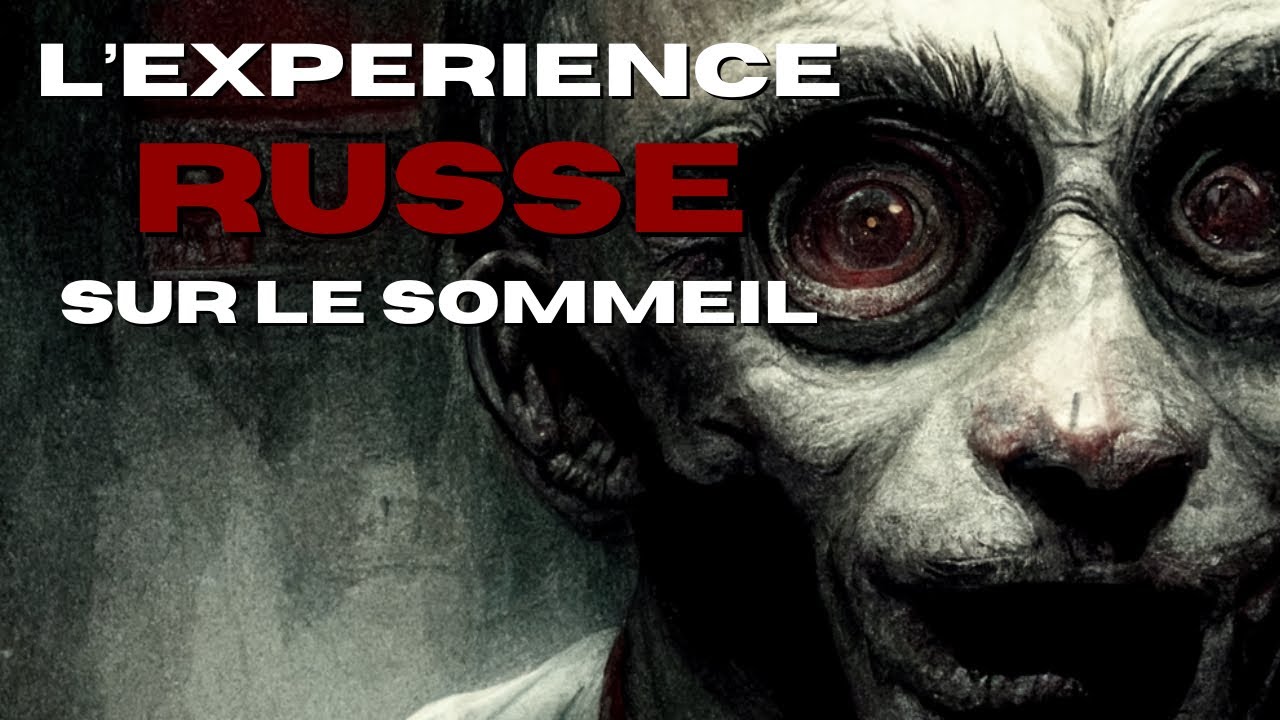 L'EXPERIENCE RUSSE SUR LE SOMMEIL - CREEPYPASTA
