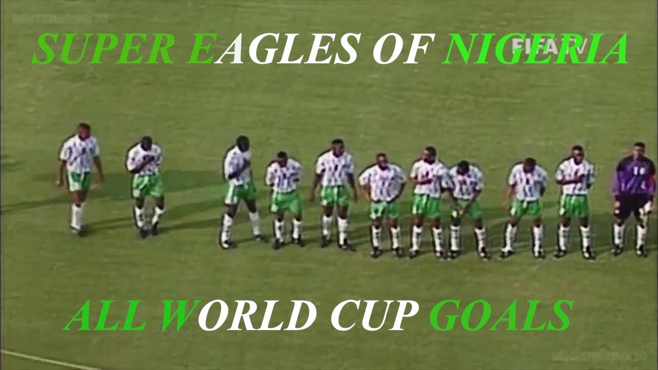 SUPER EAGLES OF NIGERIA ALL WORLD CUP GOALS(1994-2018)