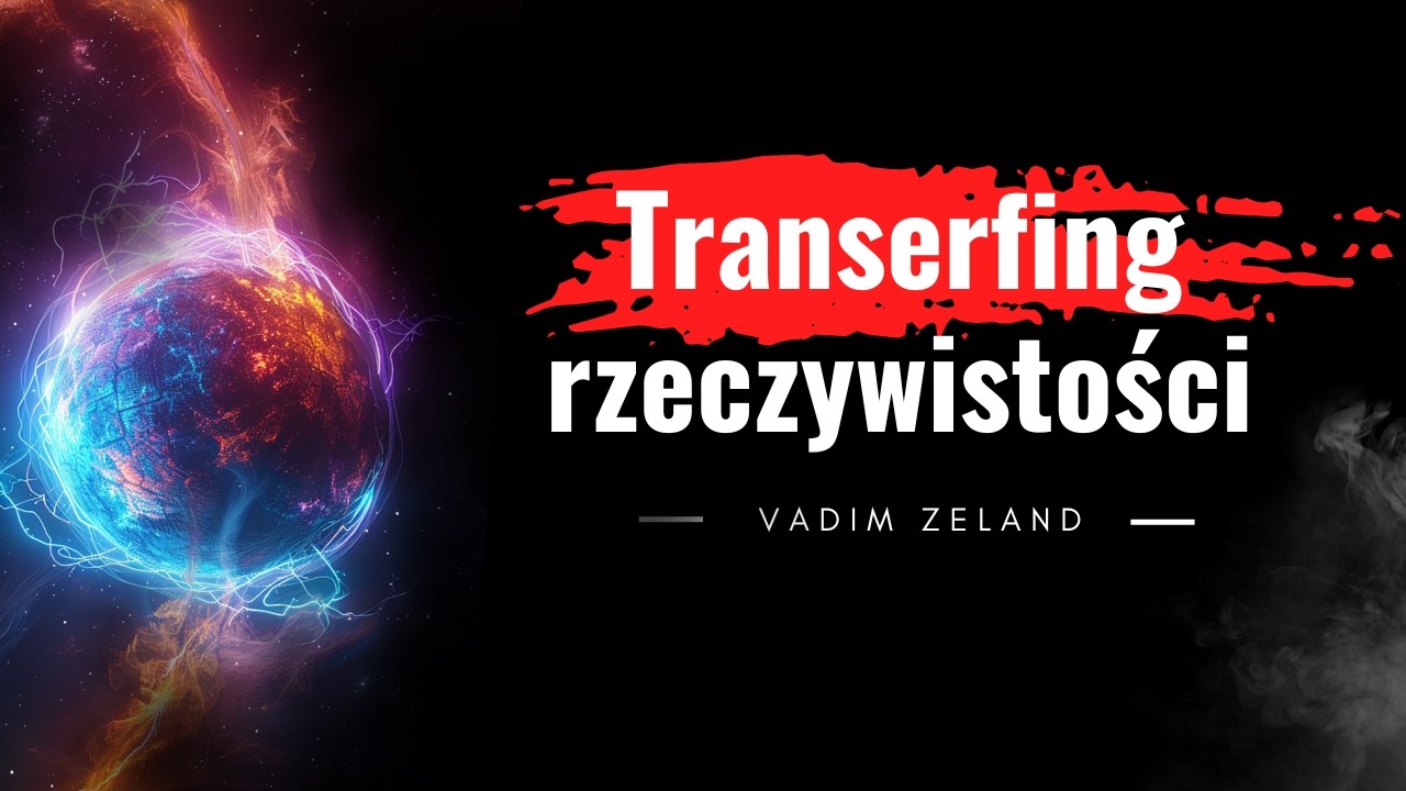 Transerfing rzeczywistości | Vadim Zeland. Kreacja rzeczywistości, r&oacute;wnowaga i intencja. Cytaty