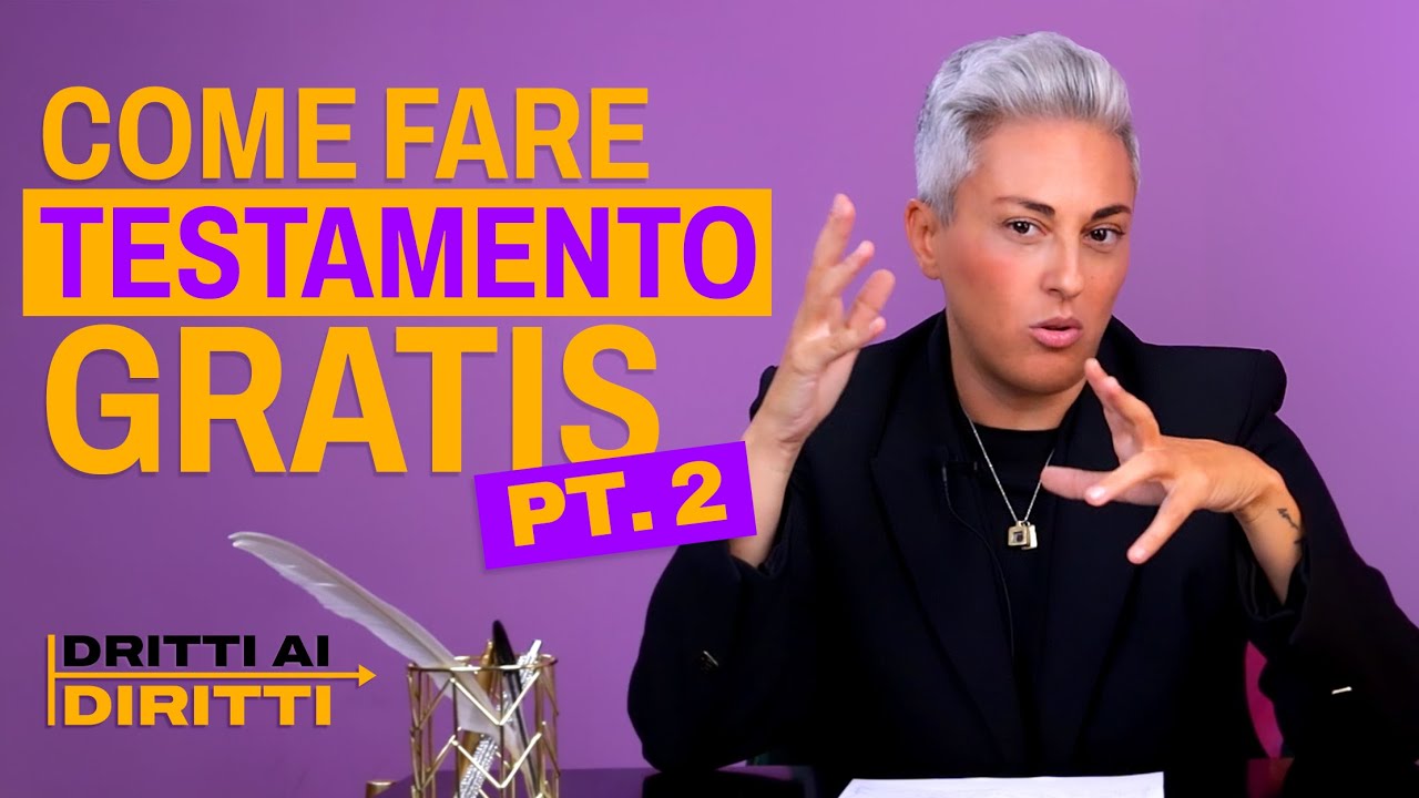 Come fare TESTAMENTO GRATIS (pt.2) | Dritti ai Diritti con Cathy La Torre