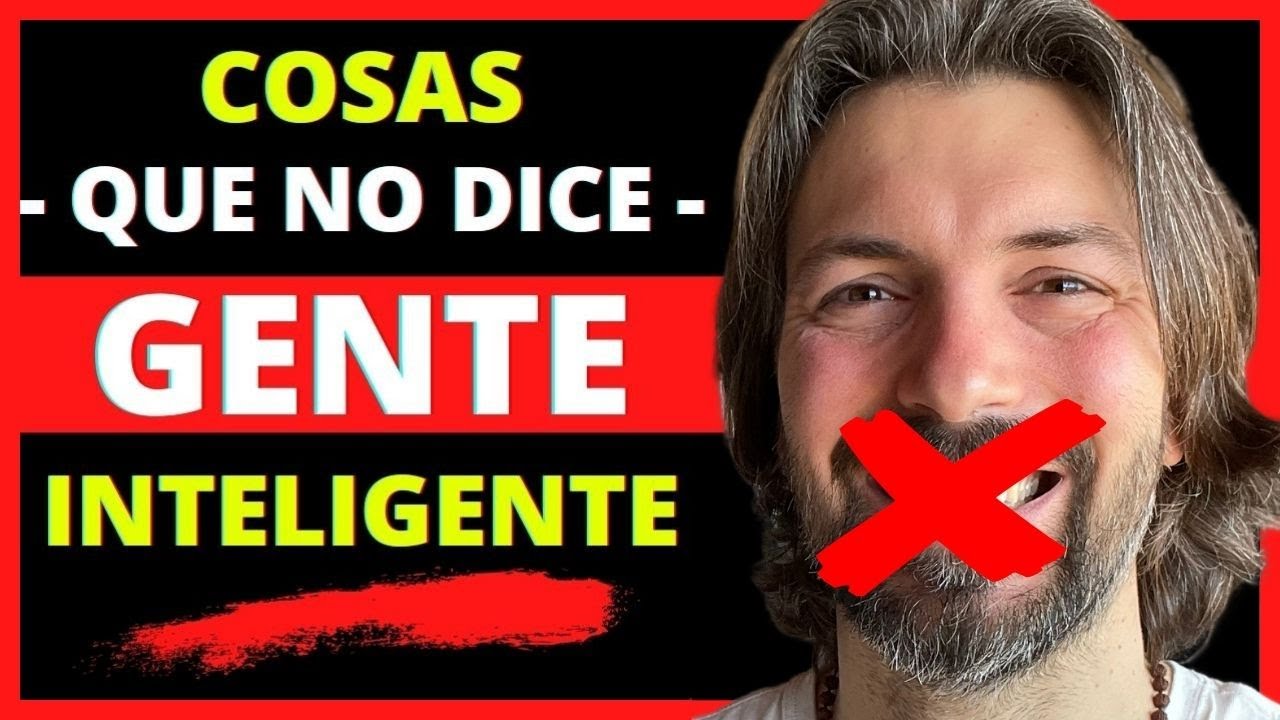 21 Cosas que las Personas Inteligentes Nunca Dicen Ni Piensan🤔🤯
