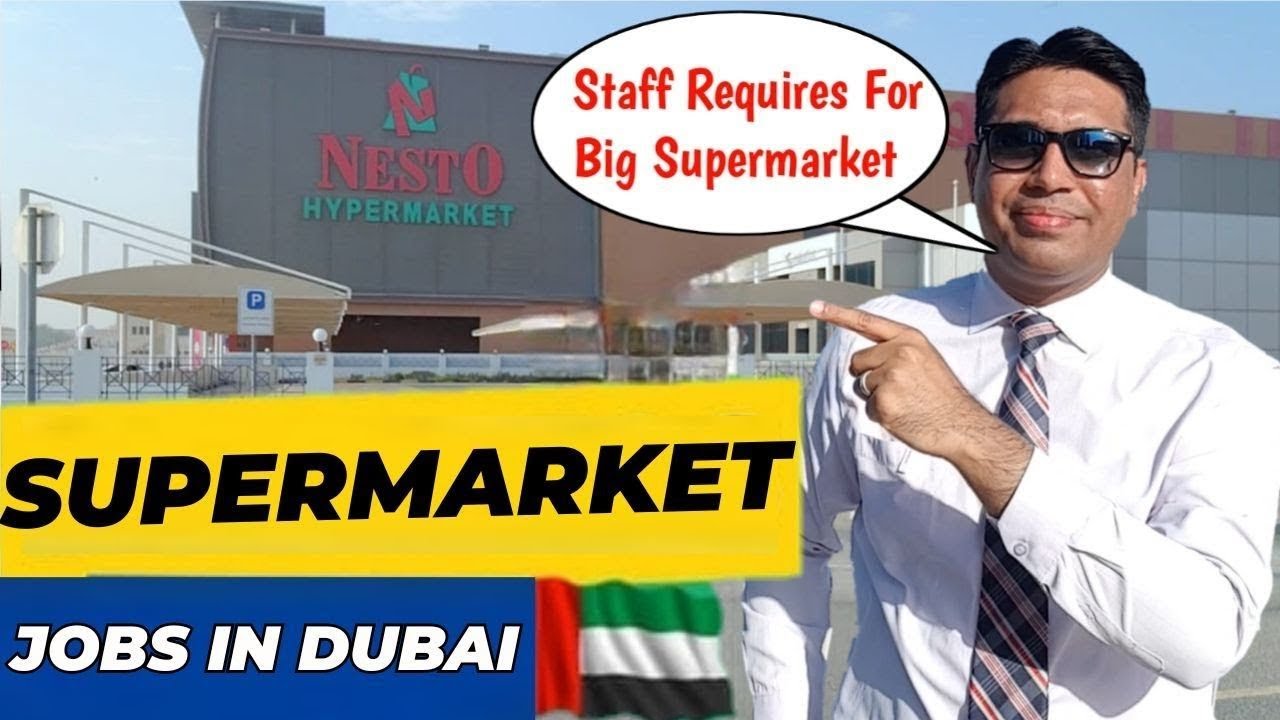 Supermarket Jobs In Dubai | Apply Dubai Supermarket Jobs 2025