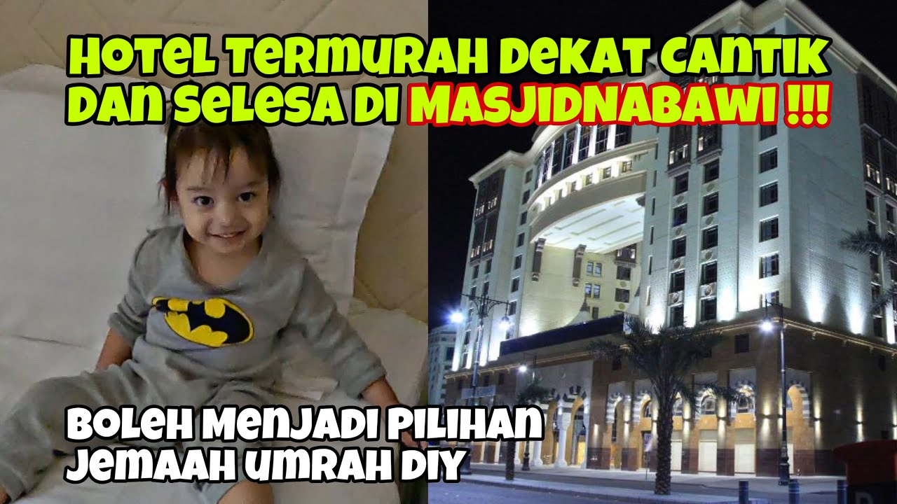 Wow !! Hotel Paling Murah Dekat Cantik Bersih Di Kota Madinah