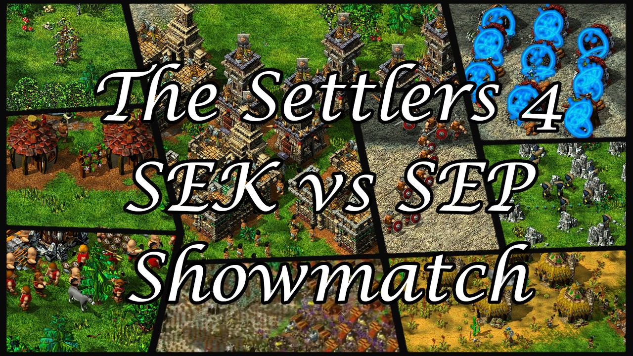 [ENG] The Settlers 4 SEK (Germany) vs SEP (Poland) Showmatch