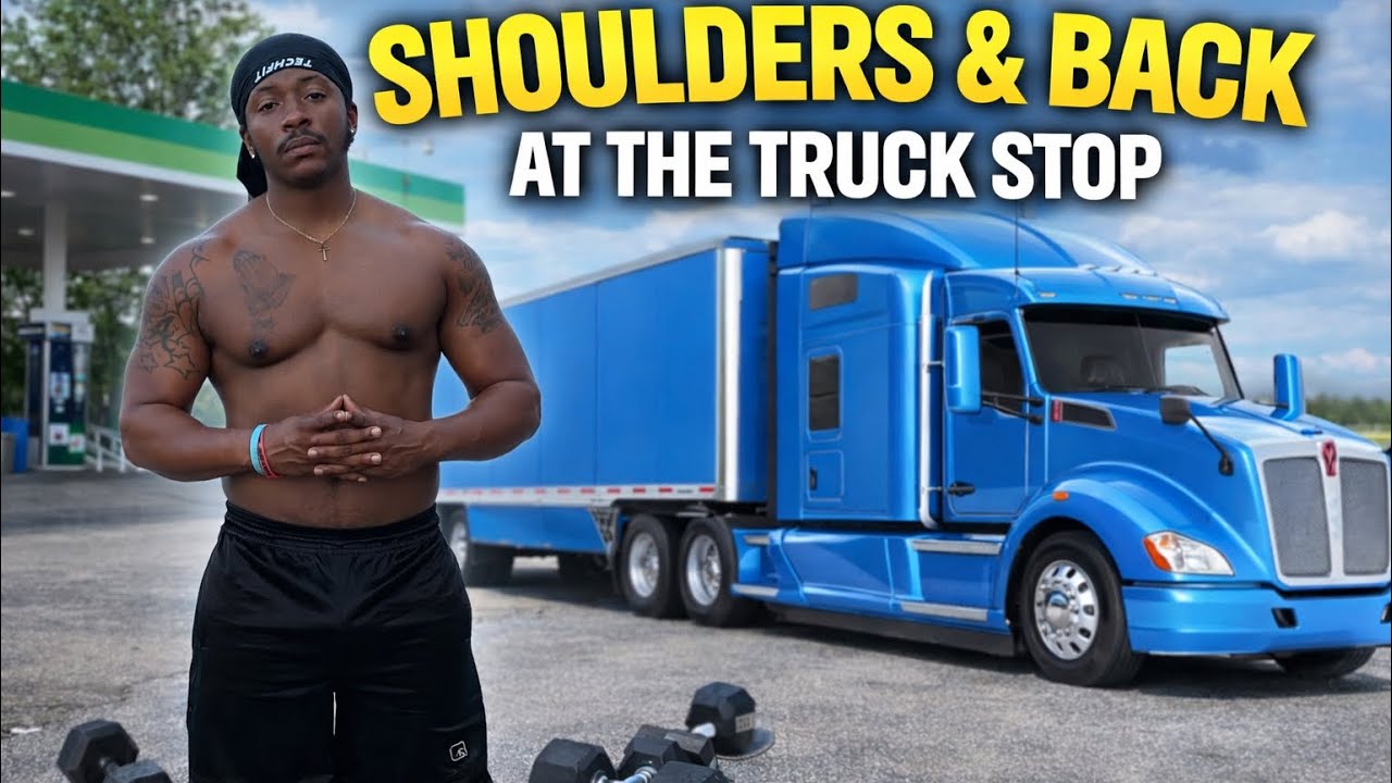 Truck Stop Workout: Shoulders & Back Routine