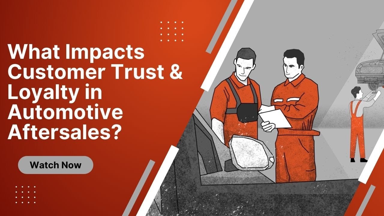What Impacts Customer Trust & Loyalty in Automotive Aftersales? | Getac