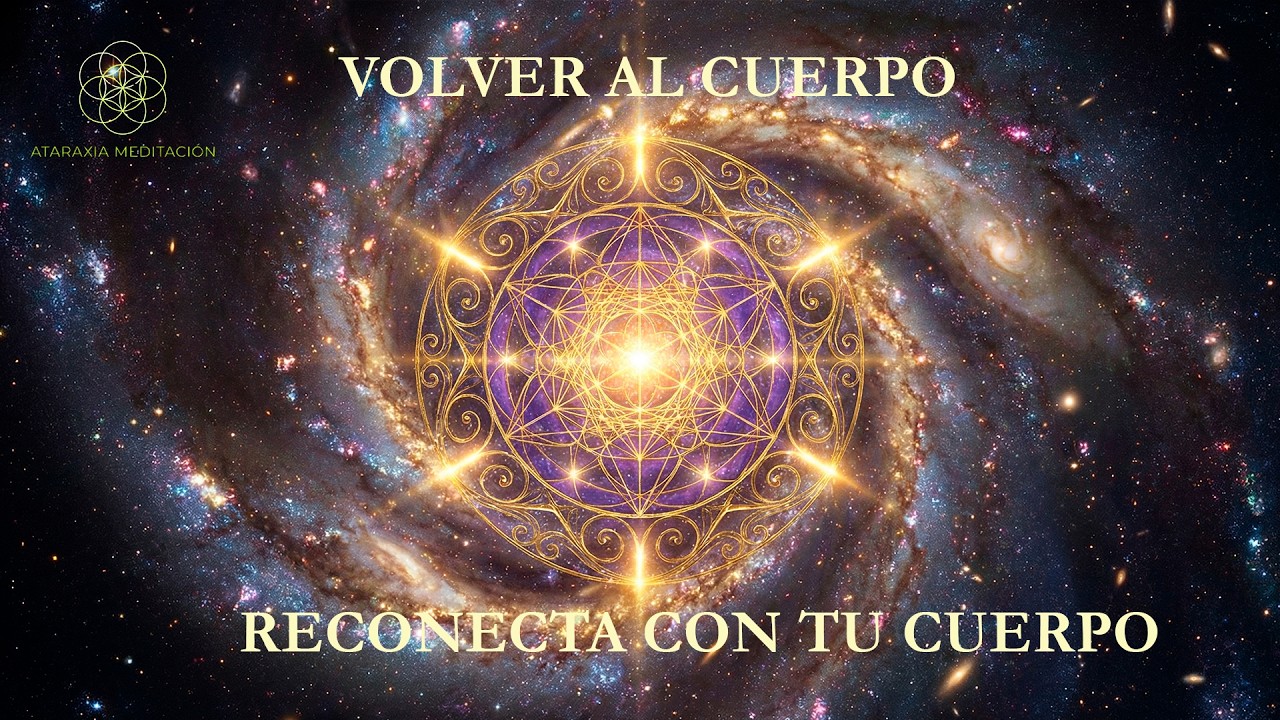 Volver al cuerpo — Meditación guiada | Reconecta con tu cuerpo | Body scan profundo | Ataraxia