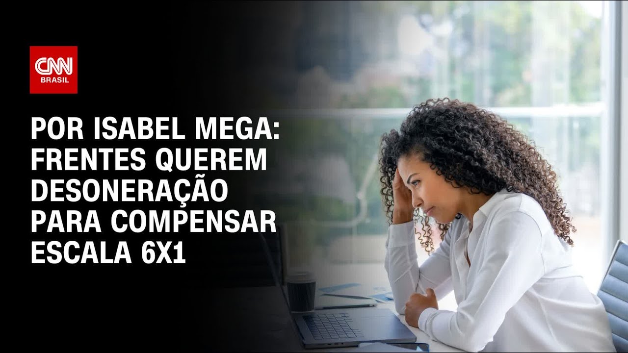 Frentes querem desoneração da folha para compensar escala 6x1 | LIVE CNN
