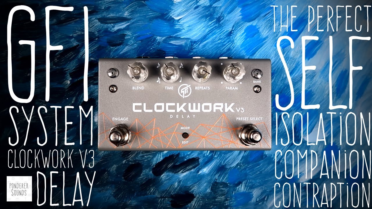 #30 GFI System - Clockwork V3 Delay