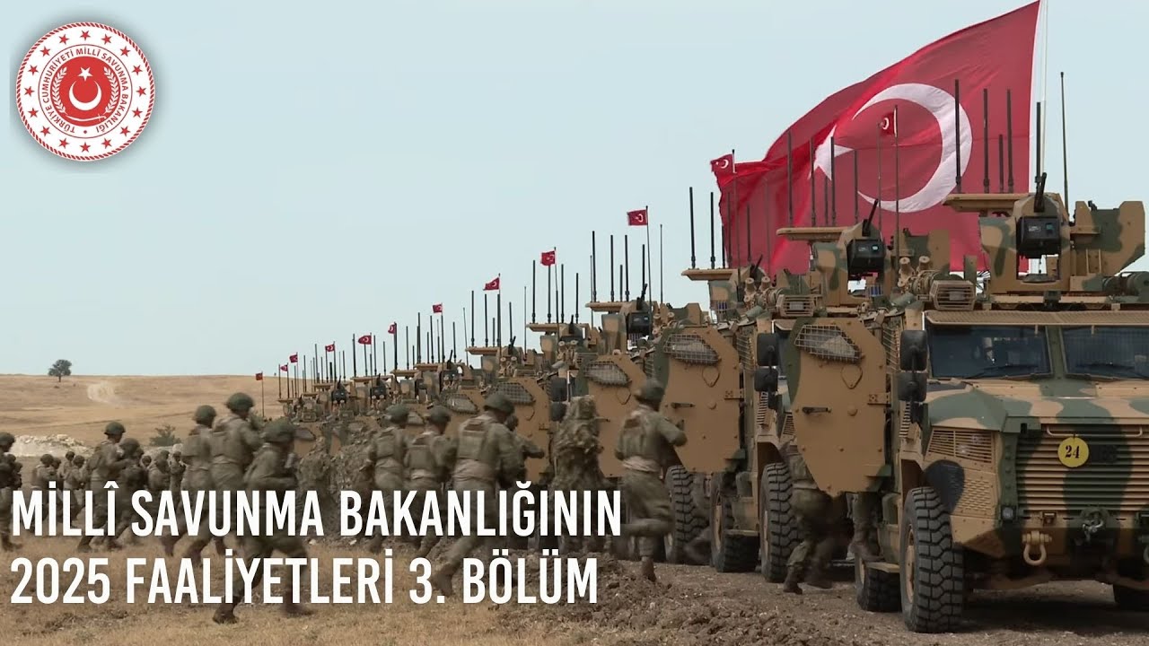 Mill&icirc; Savunma Bakanlığının 2025 Faaliyetleri 3'nc&uuml; B&ouml;l&uuml;m