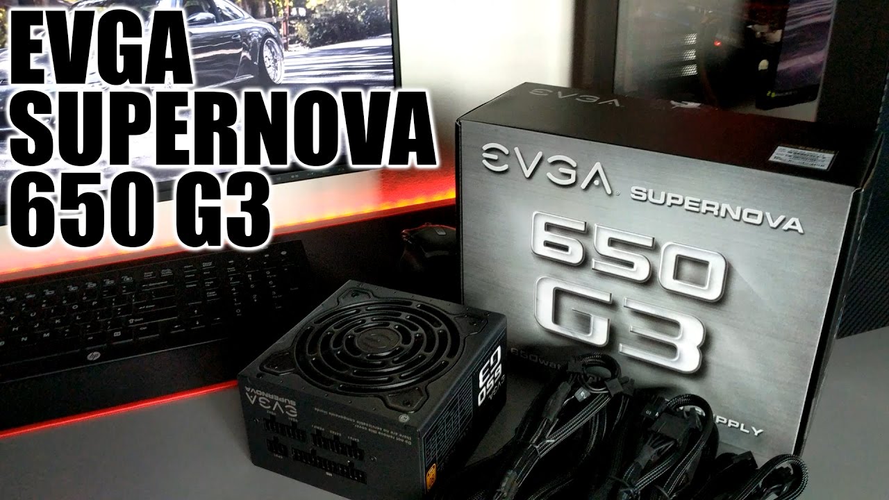 EVGA SUPERNOVA 650 G3 Unboxing & Installation