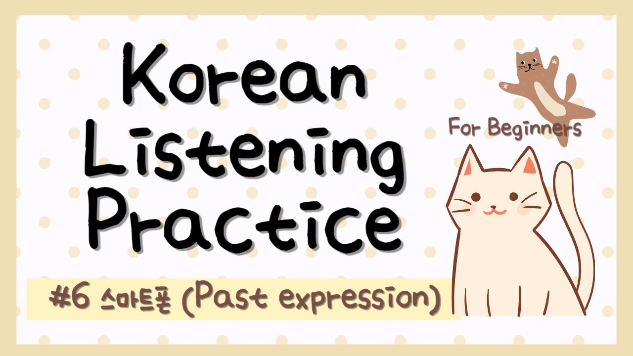 Korean Listening Practice with subtitles #6 | Smartphone, past expression