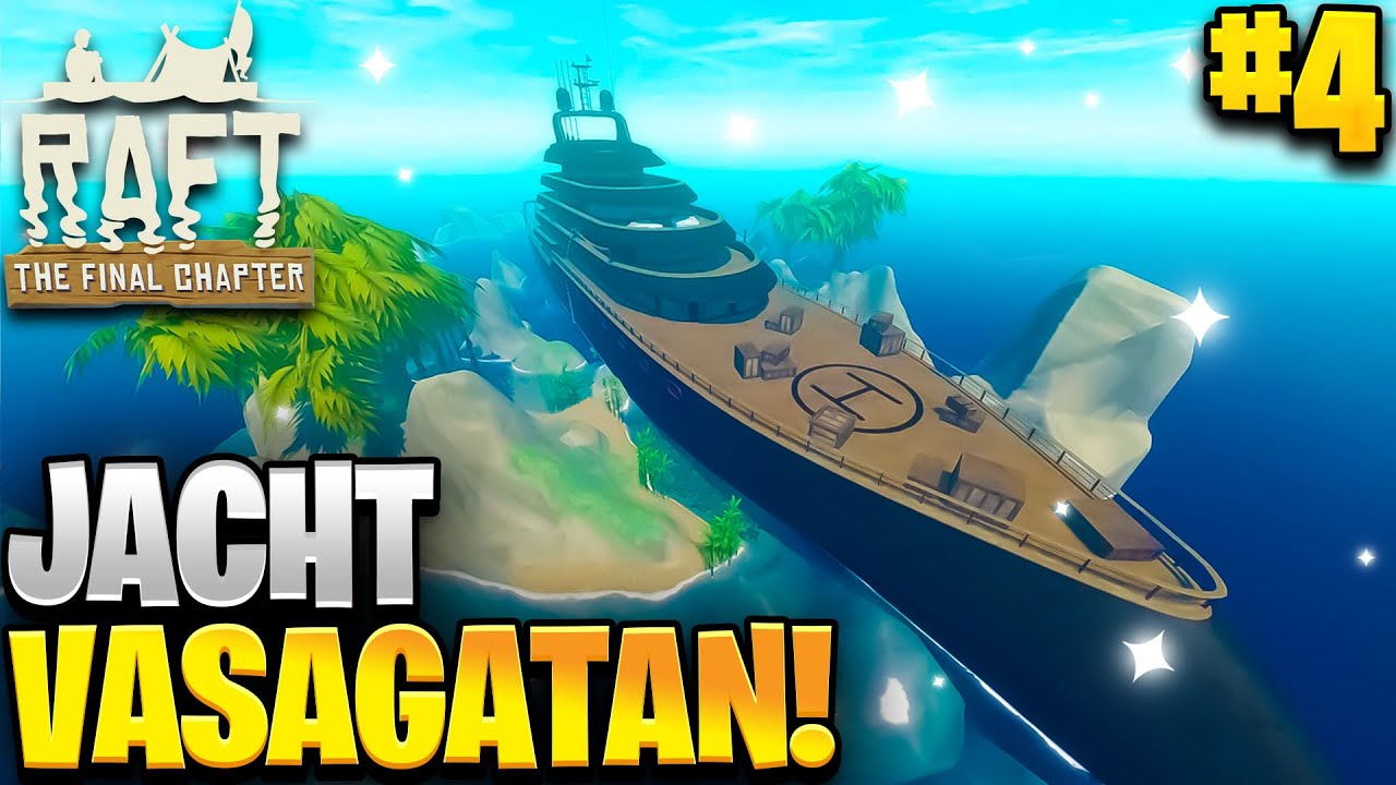RAFT #04 - JACHT VASAGATAN! | Vertez & Nondoran
