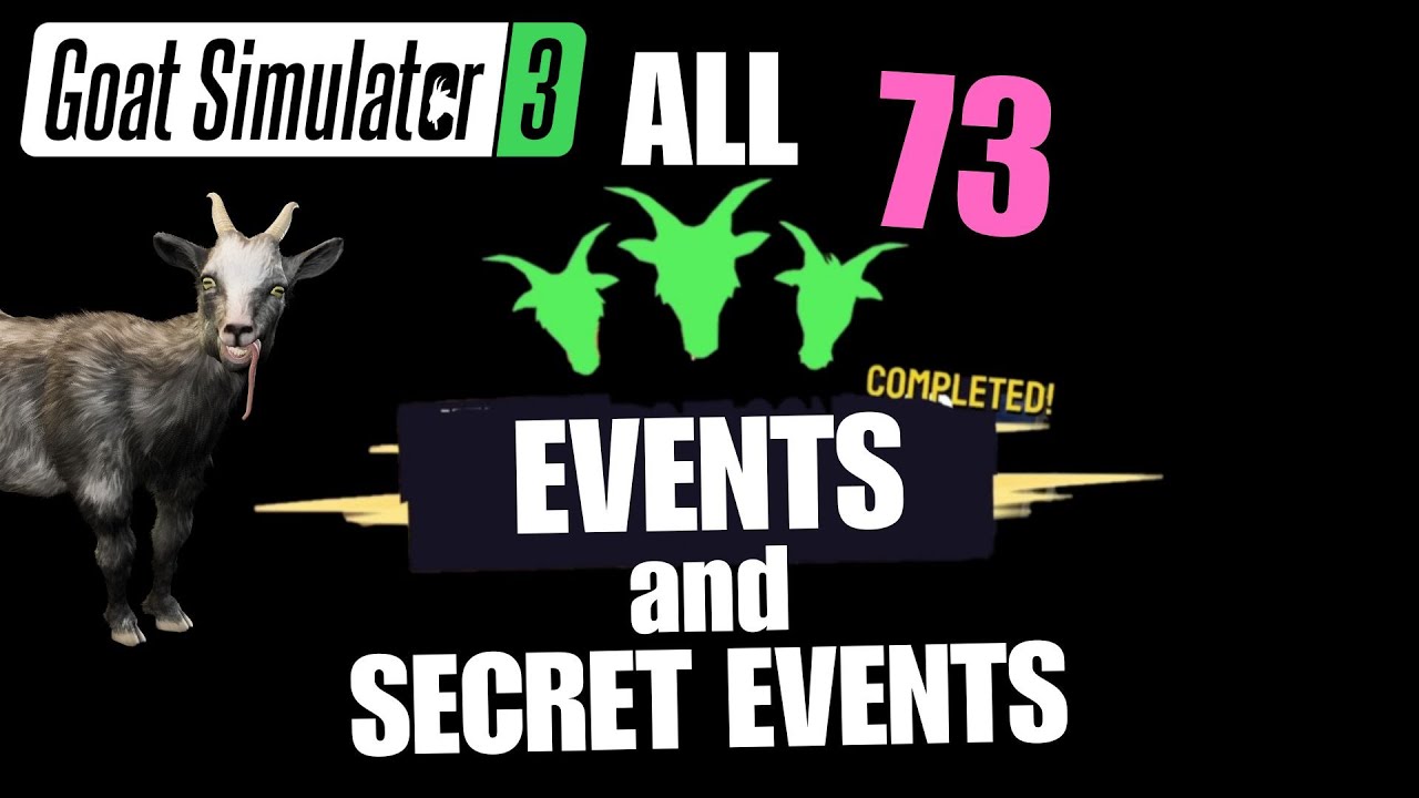 ALL EVENTS and SECRET EVENTS in GOAT SIMULATOR 3! (Timestamps) Goat Simulator 3