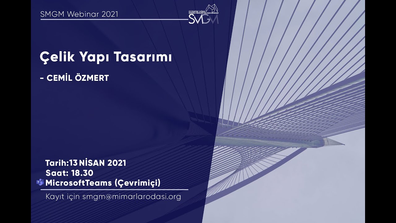 SMGM 2021: Çelik Yapı Tasarımı - Cemil Özmert 13/4/2021