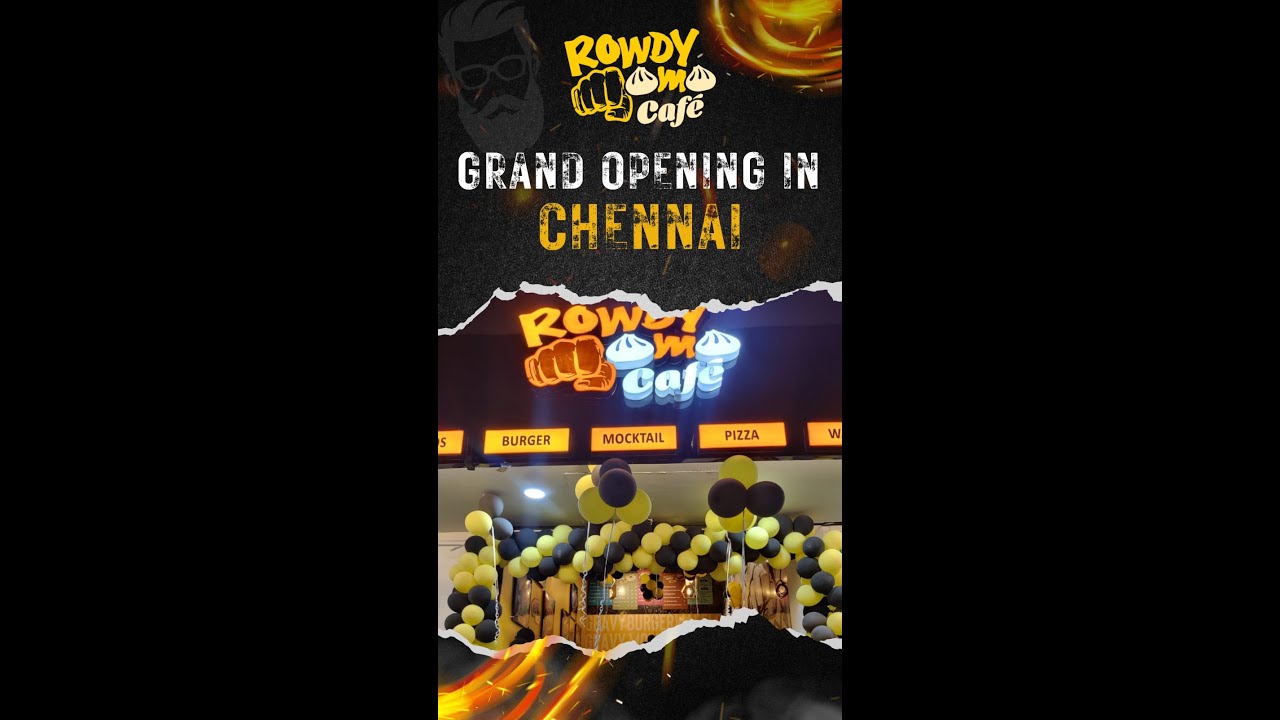 Rowdy Momo Cafe - Grand Rowdy Opening in Chennai | Franchise Store in Pan India.