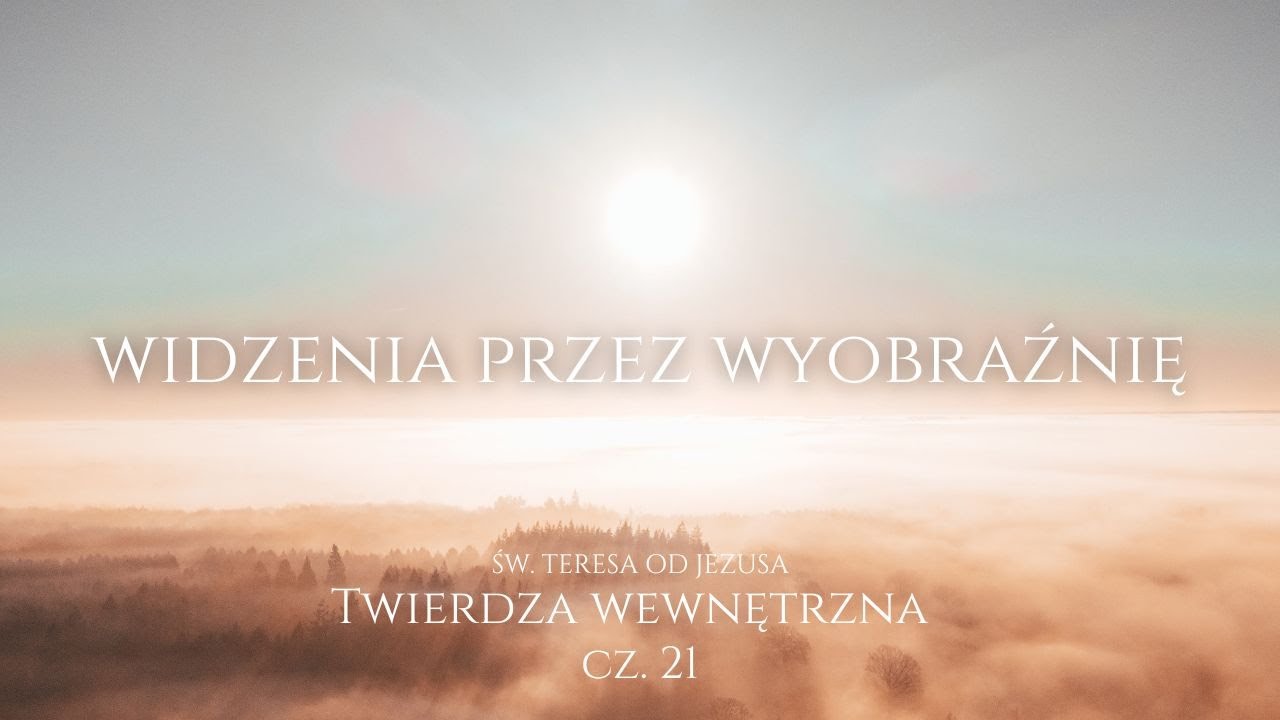 Widzenie przez wyobraźnię- Twierdza wewnętrzna Cz. 21