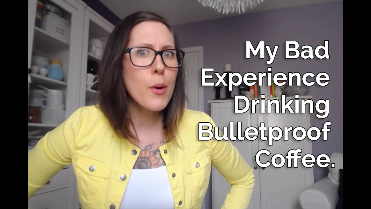 My Bad Experience Drinking Bulletproof Coffee.