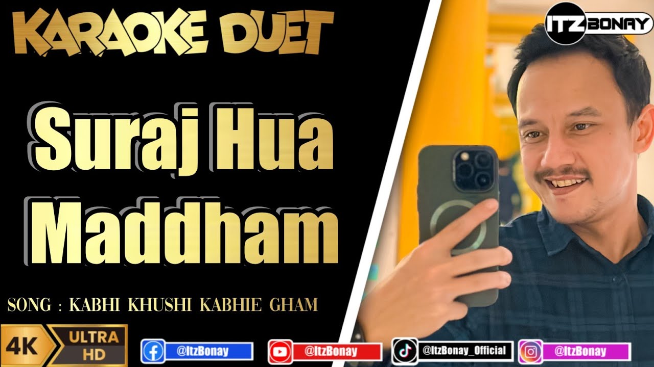 SURAJ HUA MADDHAM - KABHI KHUSHI KABHIE GHAM KARAOKE DUET INDIA - TANPA VOCAL CEWEK | ItzBonay