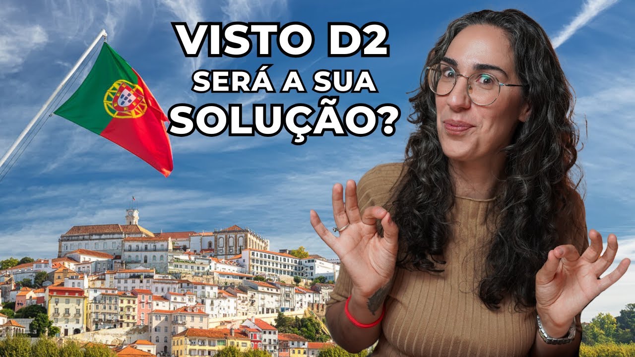 Poucos conhecem O VISTO D2 MAS Ele Tem Sido a SOLUÇAO de muitos para MORAR E TRABALHAR em Portugal