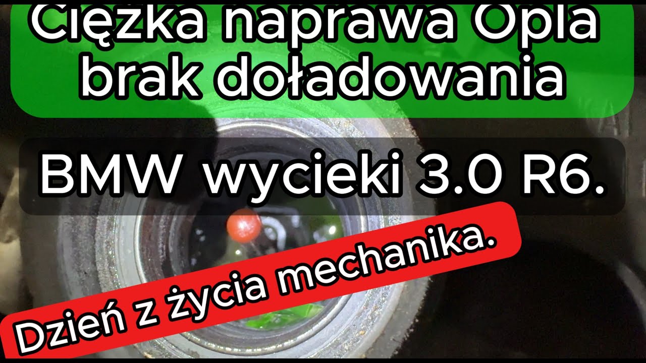 Ciężka naprawa Opla brak doładowania i BMW wycieki 3.0 R6. Dzień z życia mechanika.