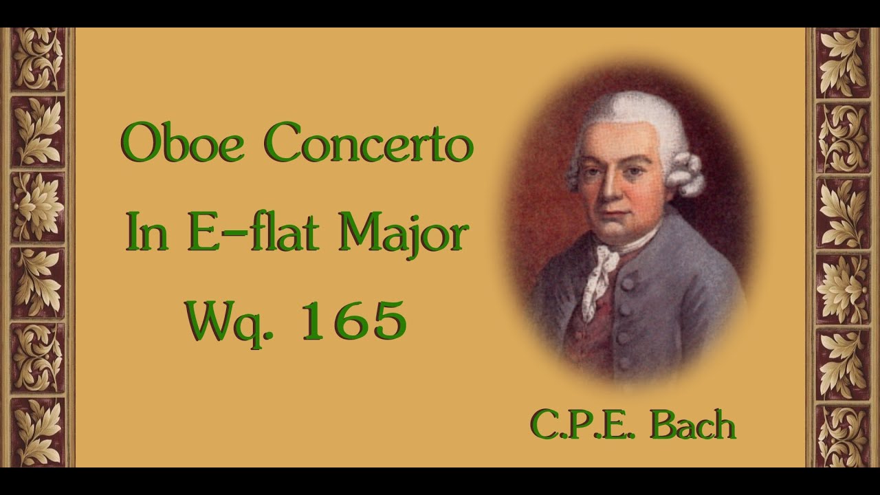 C.P.E. Bach - Oboe Concerto In E-flat Major Wq.  165