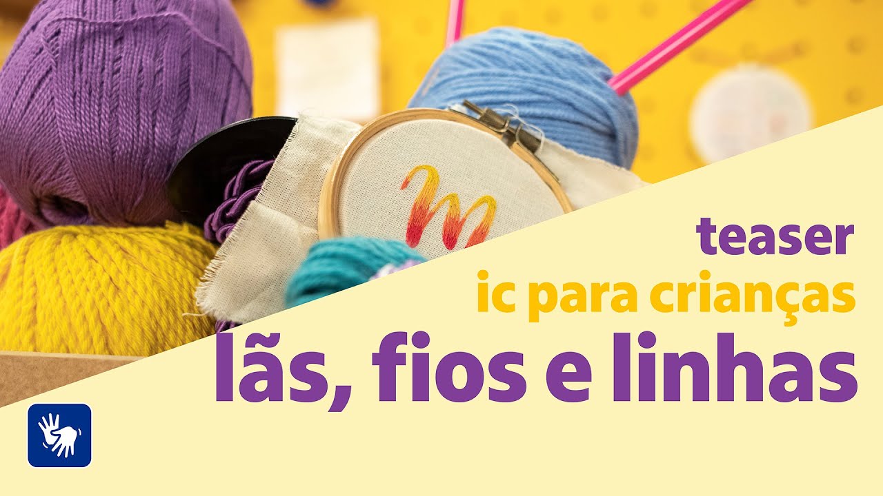 IC para crianças I Lãs, fios e linhas: teaser