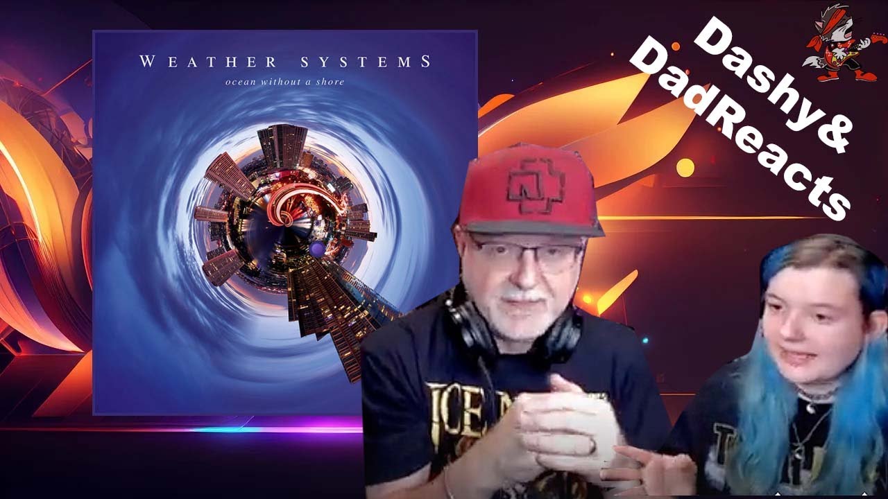 Dad&Daughter FIRST REACTION: Ghost In The Machine · Weather Systems