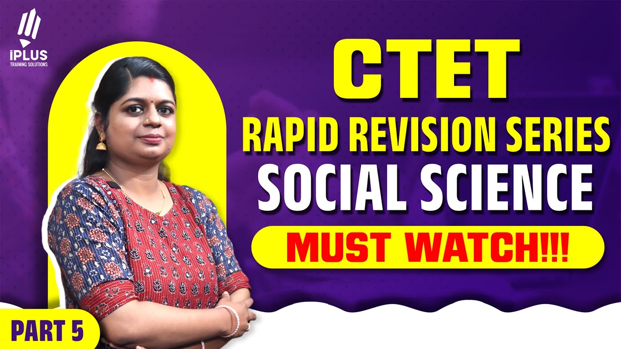 CTET | Rapid Revision Series | Social Science | Part 5