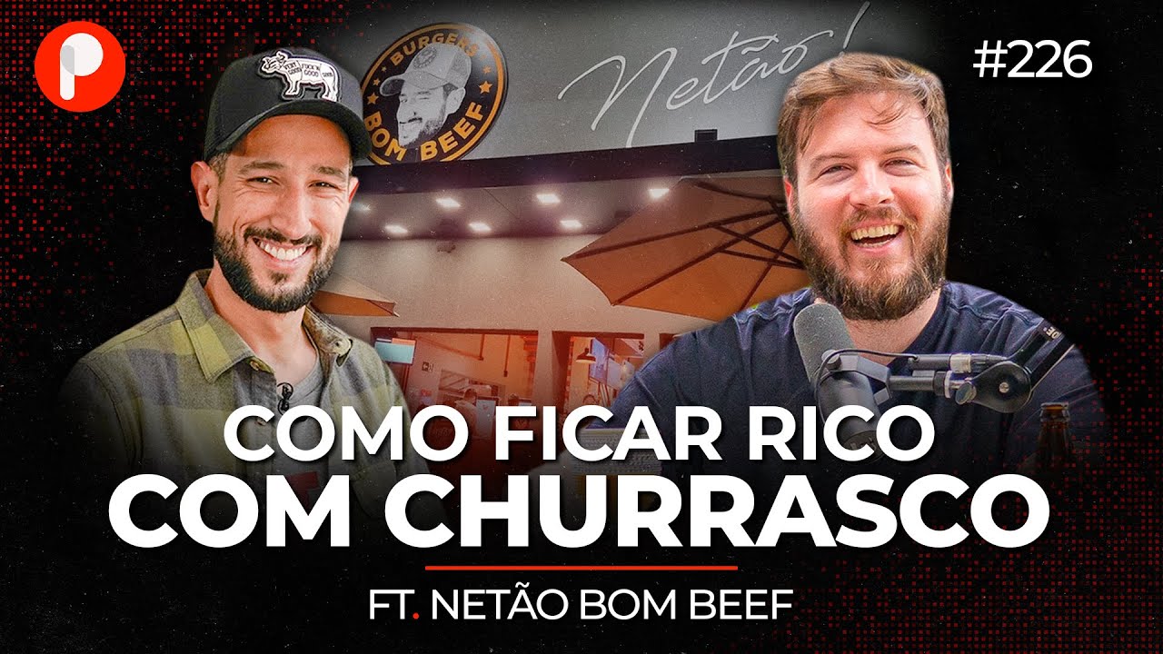 COMO FAZER PICANHA E GANHAR DINHEIRO (Net&atilde;o Bom beef) | PrimoCast 226