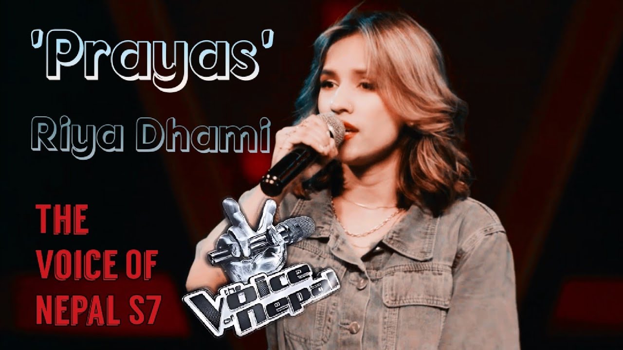 Prayas by Riya Dhami | The Voice of Nepal S7 Audition