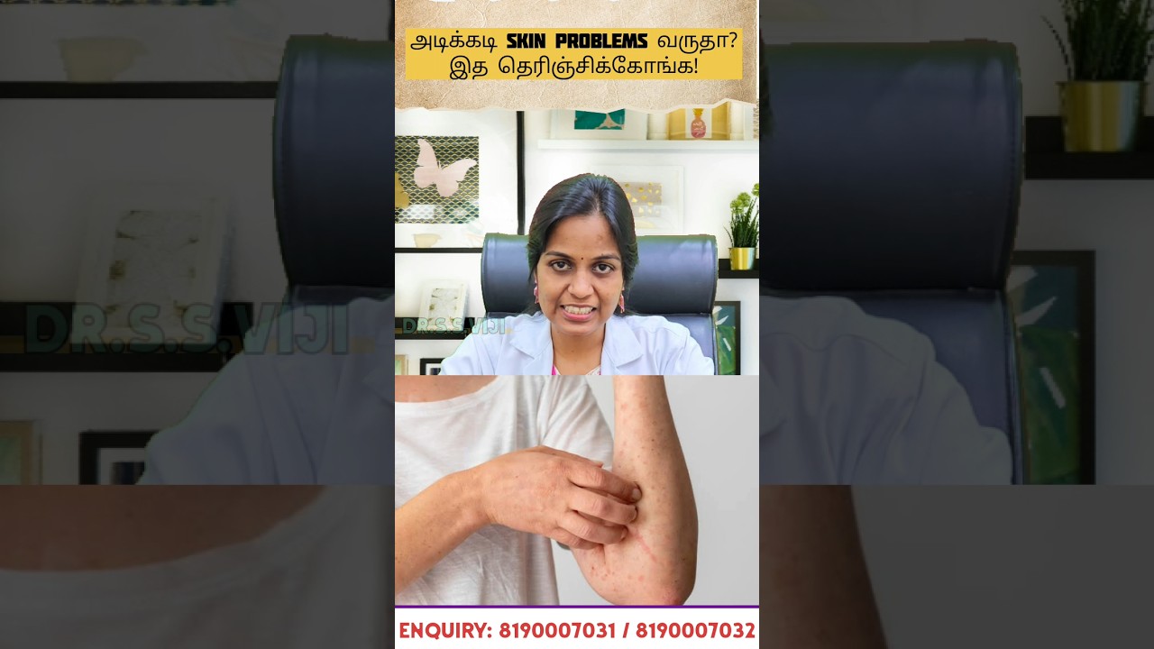 One Solution for All Skin Diseases💪 | 👩🏻அடிக்கடி Skin Problems வருதா? | Dr.S.S.Viji #shorts