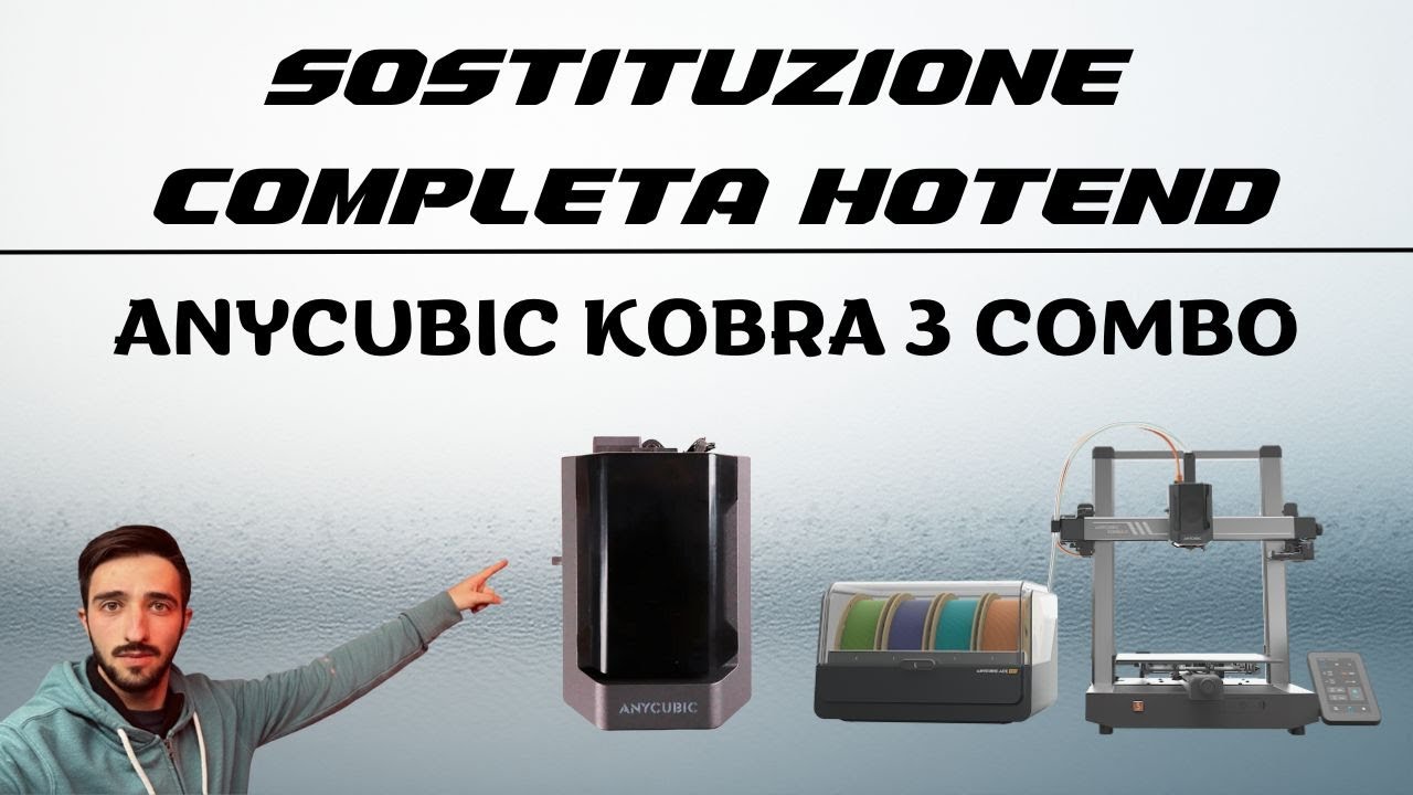 Anycubic Kobra 3 Combo: Sostituzione Hotend COMPLETA (Step-by-Step) 🛠️