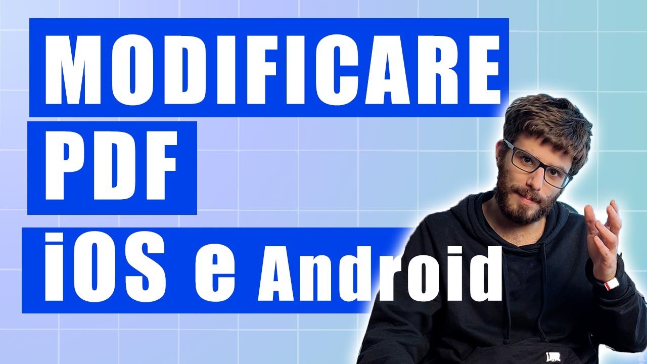 Come modificare File PDF su Smartphone Android e iPhone