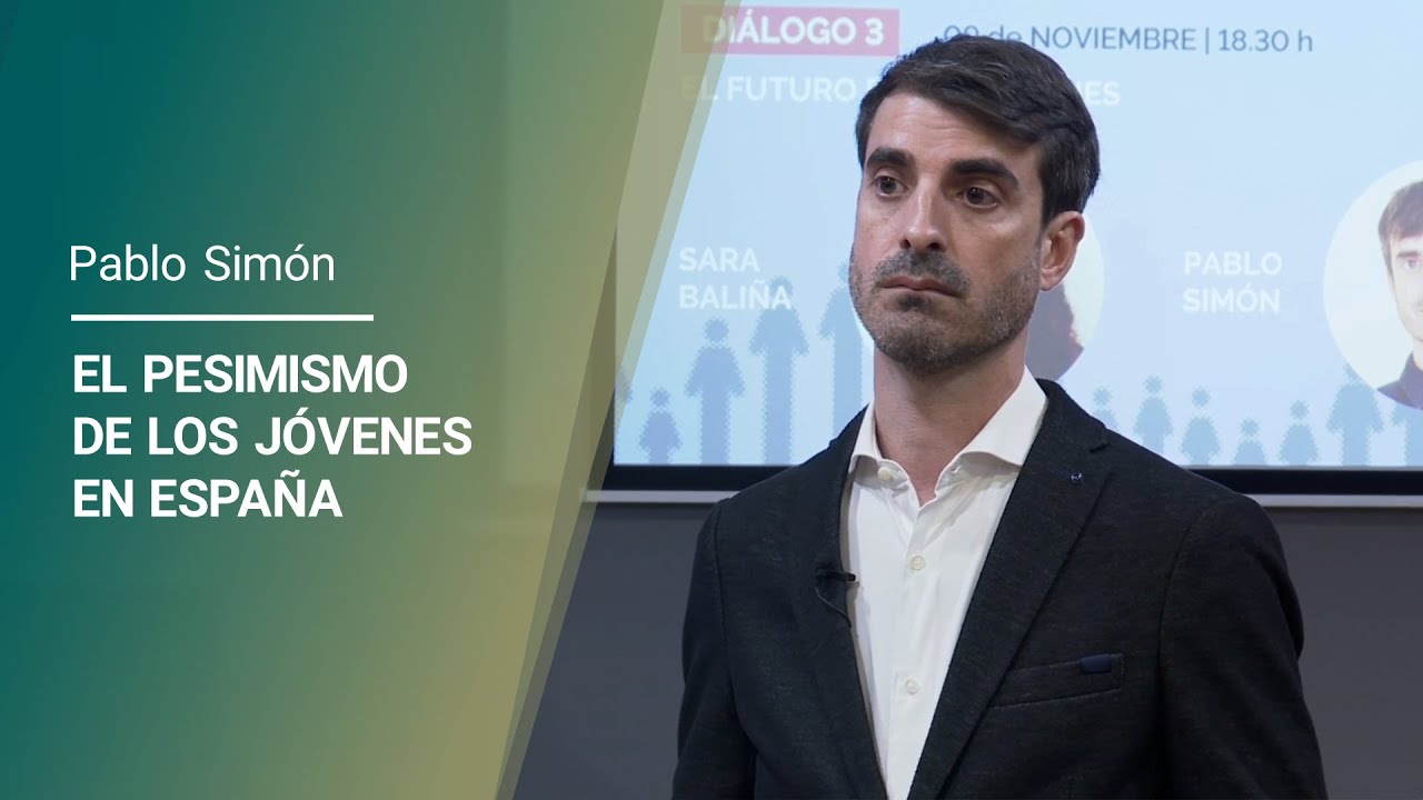 Pablo Simón: El pesimismo de los jóvenes en España
