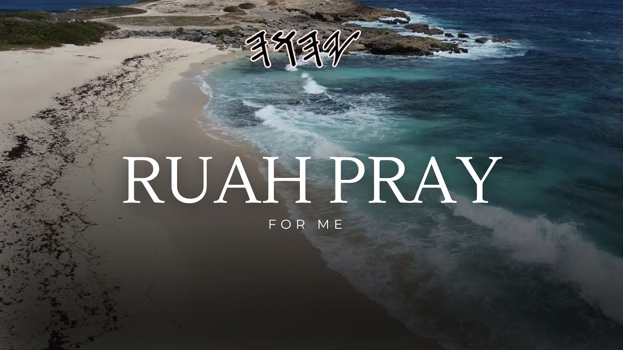 RUAH PRAY FOR ME - Scriptures Worship Instrumental | Prayer & Devotional | Yasharal