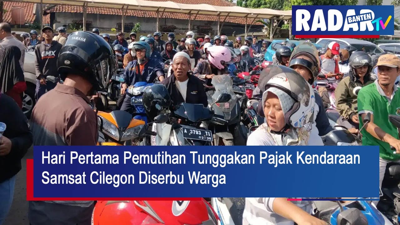 Hari Pertama Pemutihan Tunggakan Pajak Kendaraan, Samsat Cilegon Diserbu Warga