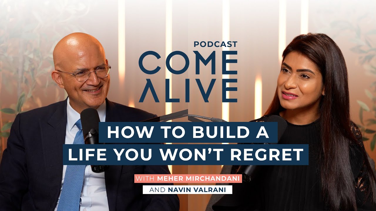 How to build a life you won’t regret: Navin Valrani on Lifelong Learning, Legacy & Purpose