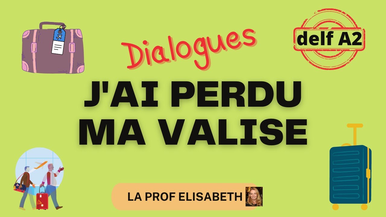 J'ai perdu ma valise. Dialogues en français pour le DELF A2 - Production orale - 😍English subtitles