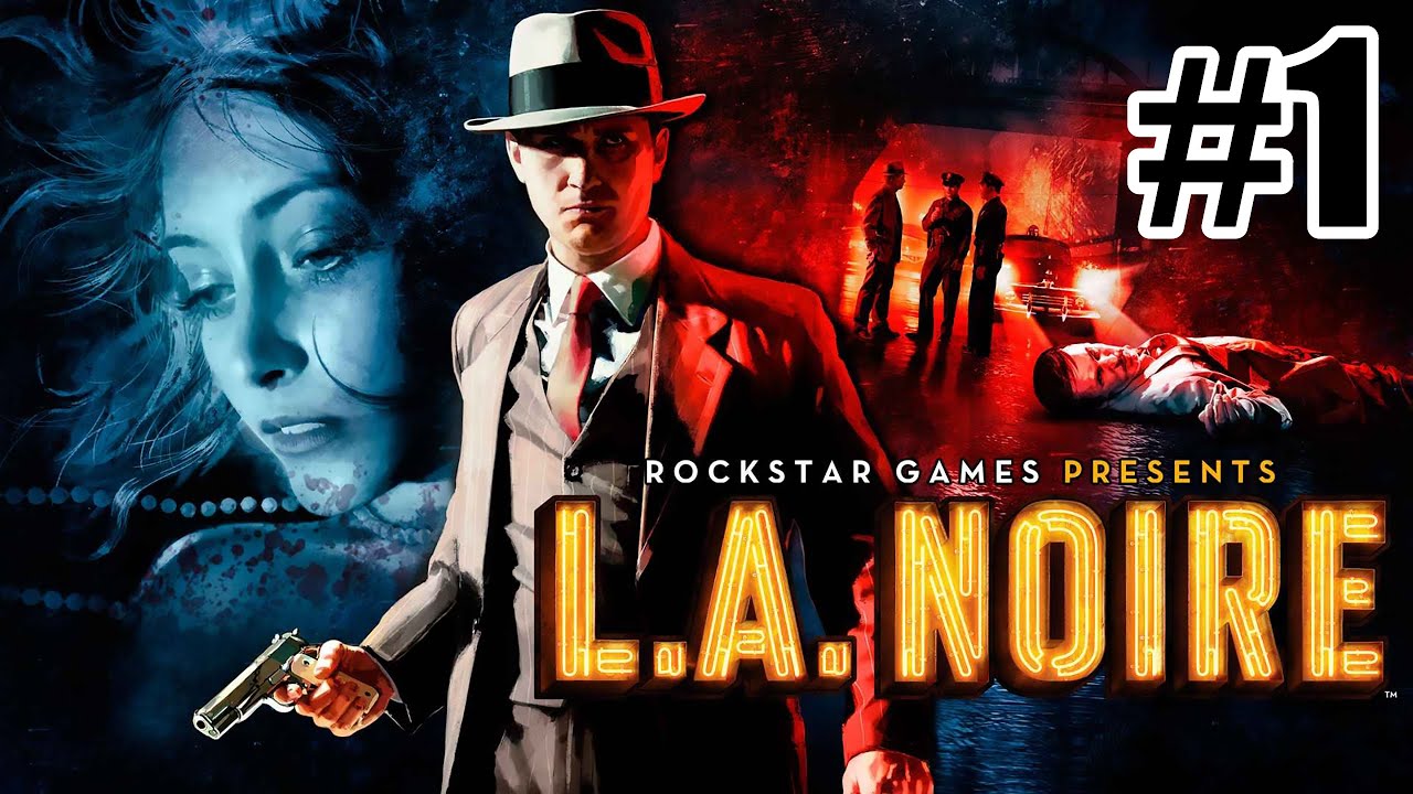 L.A. Noire - Голливудские Сыщики #1 (Полное Прохождение)
