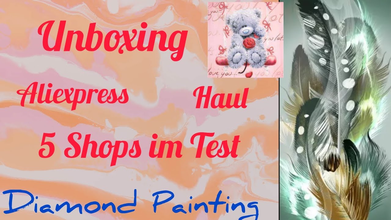 Diamond Painting | ◇ 💎Unboxing Aliexpress Haul !! 5 Shops 5 Bilder 😍❣❣