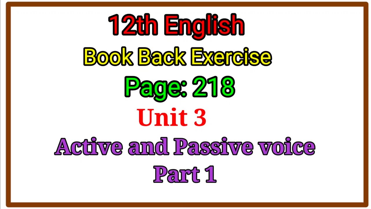 12th English / Book Back Exercise / Unit 3 Active and Passive / page 218/ part 1/ Explained in tamil