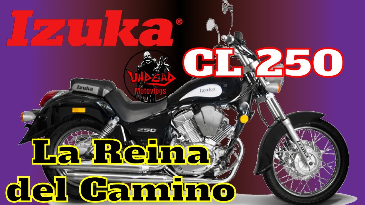 Izuka CL 250 || La reina del camino || Review