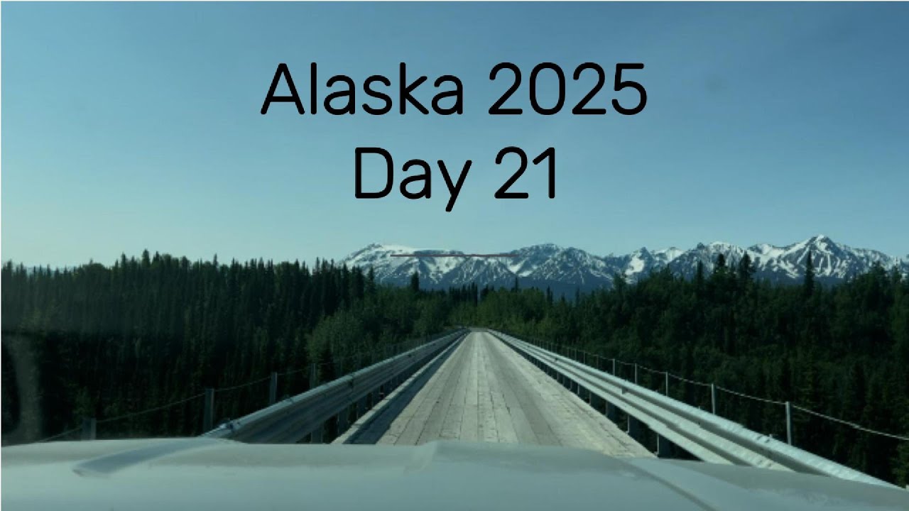 Alaska 2025 - Day 21