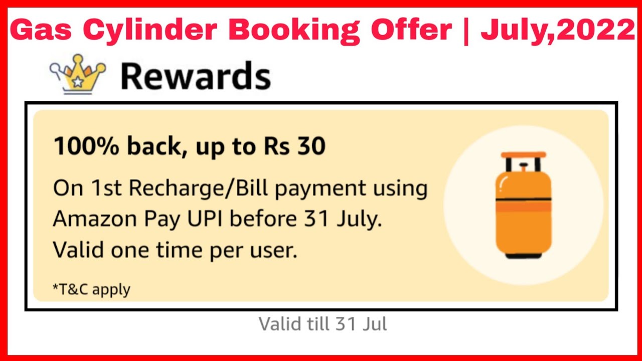 Amazon Pay Gas Cylinder Booking Offer | July,2022 | Get 100% Back UpTo ₹30/- | Amazon Offer Today