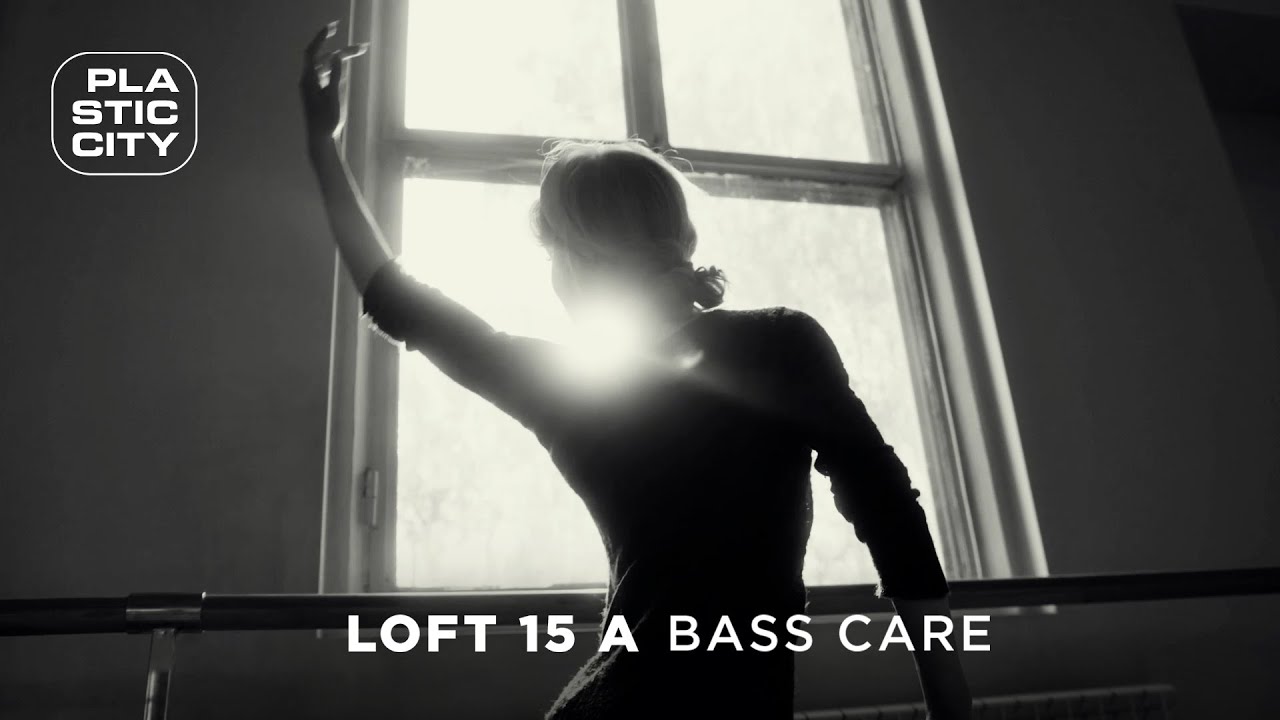 Loft 15 A - Bass Care (Vocal  Radio Edit) (Plastic City)