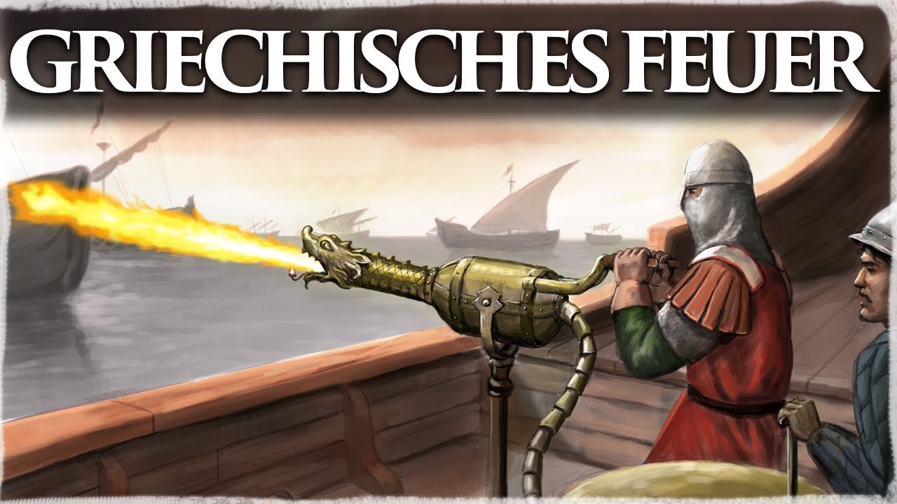 Griechisches Feuer - Die geheimnisvolle Waffe der Byzantiner